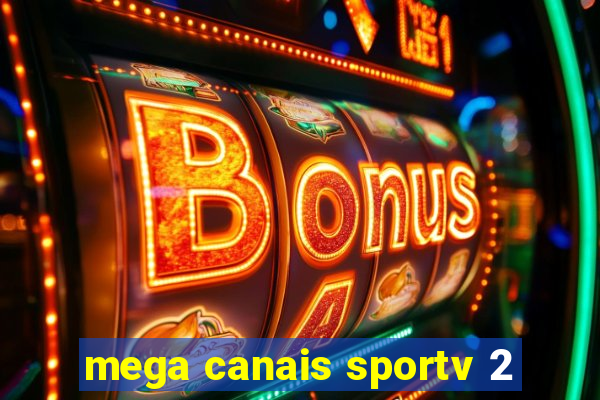 mega canais sportv 2